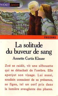 Livrenpoche : La solitude du buveur de sang - Klause Annette Curtis - Livre