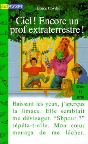 Livrenpoche : Ciel ! Encore un prof extraterrestre ! - Bruce Coville - Livre