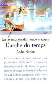 Livrenpoche : Les aventuriers du monde magique Tome I : L'arche du temps - Andre Norton - Livre