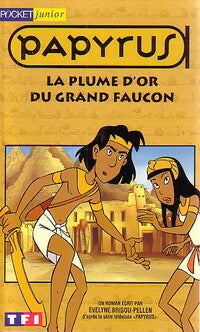 Papyrus : La plume d'or du Grand faucon - Evelyne Brisou-Pellen -  Pocket jeunesse - Livre