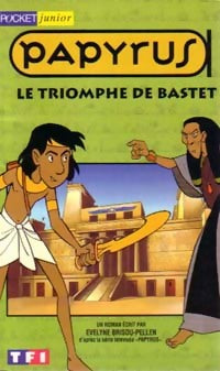 Livrenpoche : Papyrus : Le triomphe de Bastet - Evelyne Brisou-Pellen - Livre