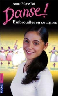 Livrenpoche : Danse ! Tome III : Embrouilles en coulisses - Anne-Marie Pol - Livre