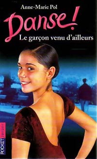Livrenpoche : Danse ! Tome V : Le garçon venu d'ailleurs - Anne-Marie Pol - Livre