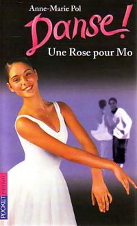 Livrenpoche : Danse ! Tome VII : Une rose pour Mo - Anne-Marie Pol - Livre