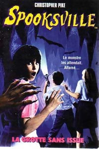Livrenpoche : Spooksville Tome III : La grotte sans issue - Christopher Pike - Livre