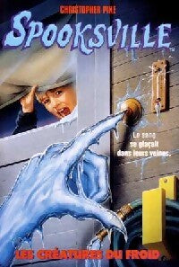 Livrenpoche : Spooksville Tome V : Les créatures du froid - Christopher Pike - Livre