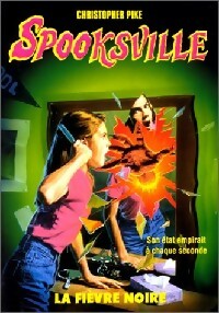 Livrenpoche : Spooksville Tome XX : La fièvre noire - Christopher Pike - Livre