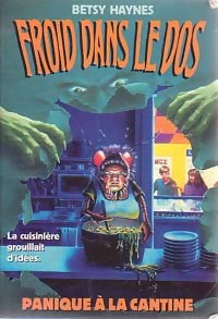 Livrenpoche : Froid dans le dos Tome II : Panique à la cantine - Betsy Haynes - Livre