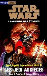 Livrenpoche : Les jeunes chevaliers du Jedi Tome VI : Les Jedi assiégés - Kevin J. Anderson, Rebecca Moesta - Livre