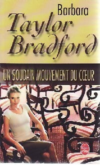 Livrenpoche : Un soudain mouvement du coeur - Barbara Taylor Bradford - Livre
