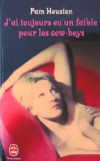 Livrenpoche : J'ai toujours eu un faible pour les cow-boys - Pam Houston - Livre