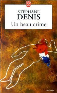 Livrenpoche : Un beau crime - Stéphane Denis - Livre