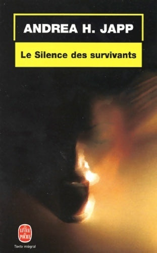 Le silence des survivants - Andréa H. Japp -  Le Livre de Poche - Livre