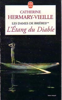 Les dames de Brières Tome II : L'étang du diable - Catherine Hermary-Vieille -  Le Livre de Poche - Livre