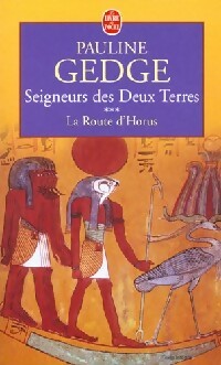 Seigneurs des deux terres Tome III : La route d'Horus - Pauline Gedge -  Le Livre de Poche - Livre