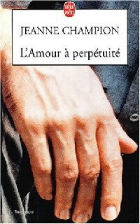 Livrenpoche : L'amour à perpétuité - Jeanne Champion - Livre