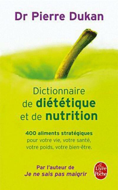 Livrenpoche : Dictionnaire de diététique et de nutrition - Dukan Pierre - Livre