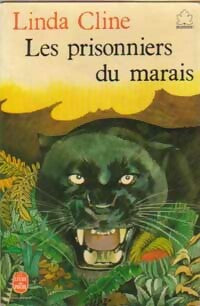 Livrenpoche : Les prisonniers du marais - Linda Cline - Livre