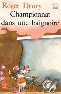 Livrenpoche : Championnat dans une baignoire - Roger W. Drury - Livre