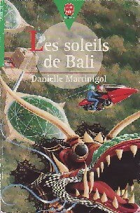 Les soleils de Bali - Danielle Martinigol -  Le Livre de Poche jeunesse - Livre
