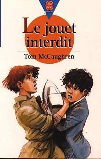 Livrenpoche : Le jouet interdit - Tom McCaughren - Livre