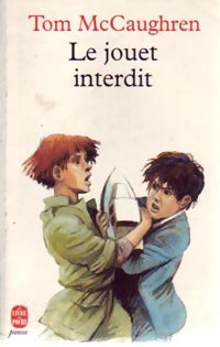 Livrenpoche : Le jouet interdit - Tom McCaughren - Livre