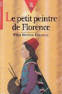 Le petit peintre de Florence - Llorente Pilar Molina -  Le Livre de Poche jeunesse - Livre