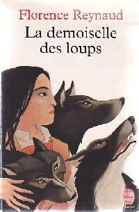 La demoiselle des loups - Florence Reynaud -  Le Livre de Poche jeunesse - Livre