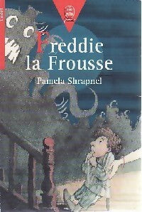 Livrenpoche : Freddie la Frousse - Pamela Shrapnel - Livre