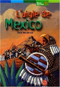 Livrenpoche : L'aigle de Mexico - Odile Weulersse - Livre