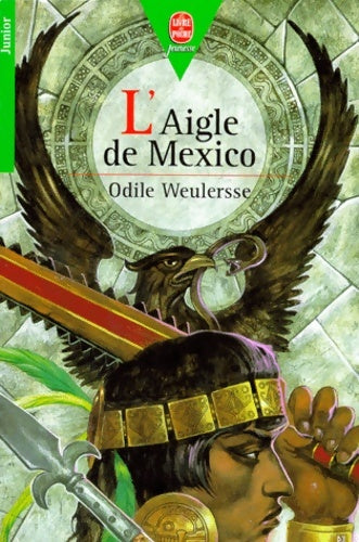 L'aigle de Mexico - Odile Weulersse -  Le Livre de Poche jeunesse - Livre