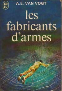 Livrenpoche : Les fabricants d'armes - Alfred Elton Van Vogt - Livre
