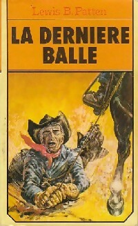 Livrenpoche : La dernière balle - Lewis B. Patten - Livre