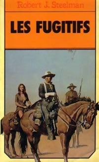 Livrenpoche : Les fugitifs - Robert J. Steelman - Livre