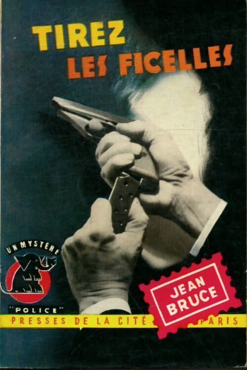 Tirez les ficelles - Jean Bruce - Livre