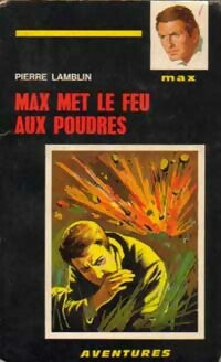 Livrenpoche : Max met le feu aux poudres - Pierre Lamblin - Livre