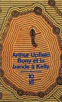 Livrenpoche : Bony et la bande à Kelly - Arthur Upfield - Livre