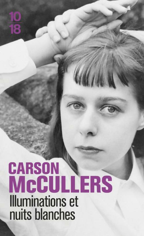 Livrenpoche : Illuminations et nuits blanches - Carson McCullers - Livre