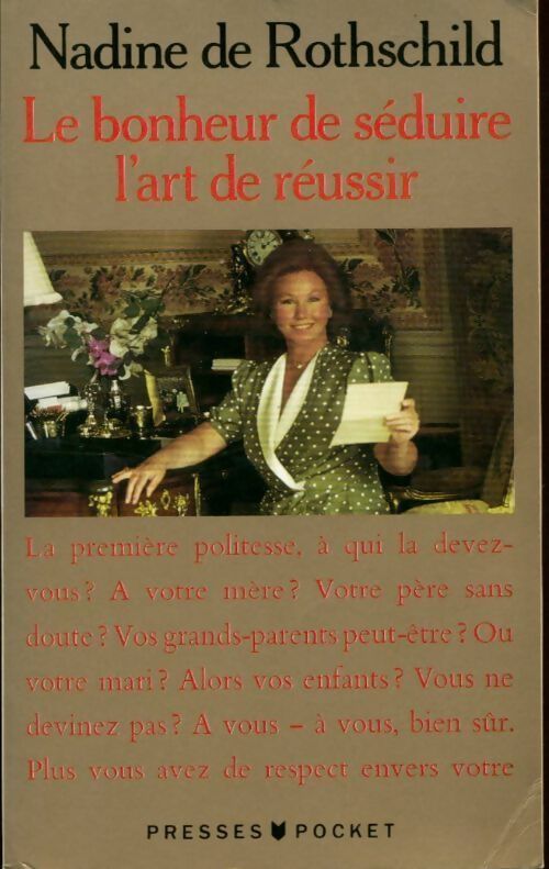 Livrenpoche : Le bonheur de séduire, l'art de réussir - Nadine De Rothschild, Collectif - Livre
