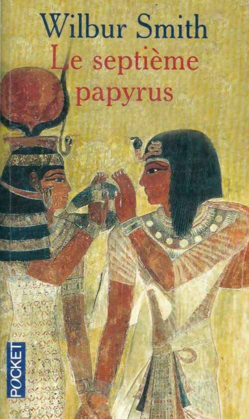 Livrenpoche : Le septième papyrus - Wilbur A. Smith - Livre