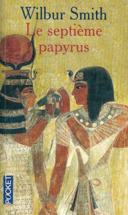 Le septième papyrus - Wilbur A. Smith -  Pocket - Livre