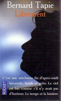 Livrenpoche : Librement - Bernard Tapie - Livre