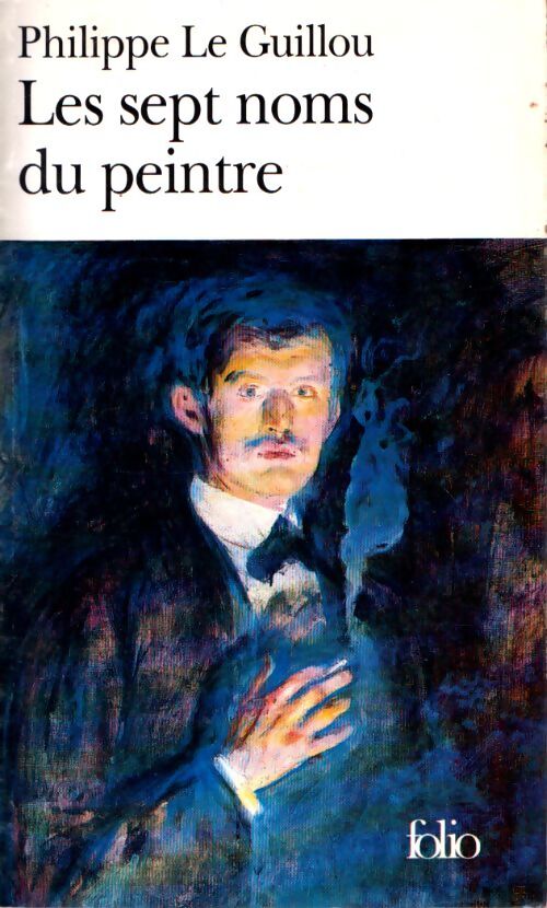 Les sept noms du peintre - Philippe Le Guillou - Livre