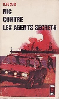 Nic contre les agents secrets - Pierre Castex - Livre