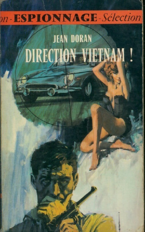 Direction Viet-nam - Georges Doran -  Espionnage - Livre