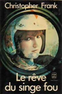Livrenpoche : Le rêve du singe fou - Christopher Frank - Livre