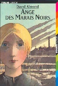 Livrenpoche : Ange des marais noirs - David Almond - Livre