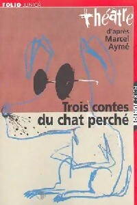 Livrenpoche : Trois contes du chat perché - Marcel Aymé - Livre