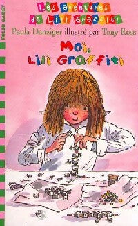 Livrenpoche : Les aventures de Lili Graffiti Tome VIII : Moi, Lili Graffiti - Paula Danziger - Livre