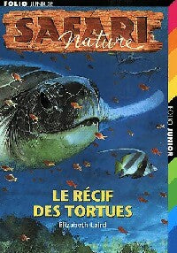 Livrenpoche : Safari Nature Tome VIII : Le récif des tortues - Elizabeth Laird - Livre